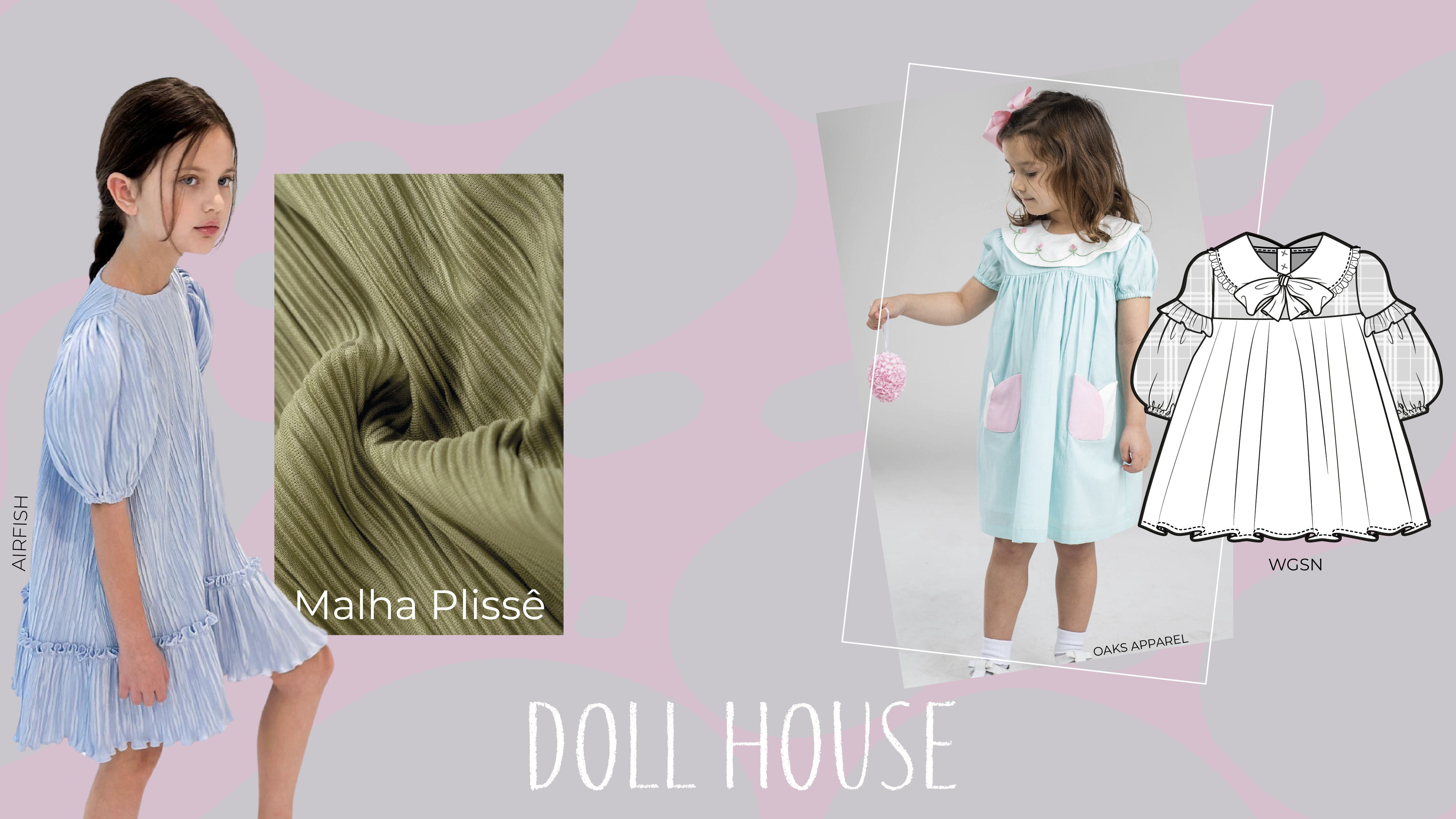 Moda Infantil Verão 26: Descubra as Tendências, conheça a composição visual da tendência 'Doll House' para moda infantil. A imagem apresenta uma menina vestindo um vestido azul plissado com mangas bufantes, ao lado de uma amostra de tecido 'Malha Plissé' em tom verde. Do outro lado, há uma criança usando um vestido azul claro com gola bordada e bolsos rosa, segurando um pompom. Ao lado, um croqui ilustra um vestido com gola laço e mangas bufantes. O fundo tem tons suaves de rosa e cinza, com os textos 'AIRFISH', 'OAKS APPAREL', 'WGSN' e 'DOLL HOUSE'.